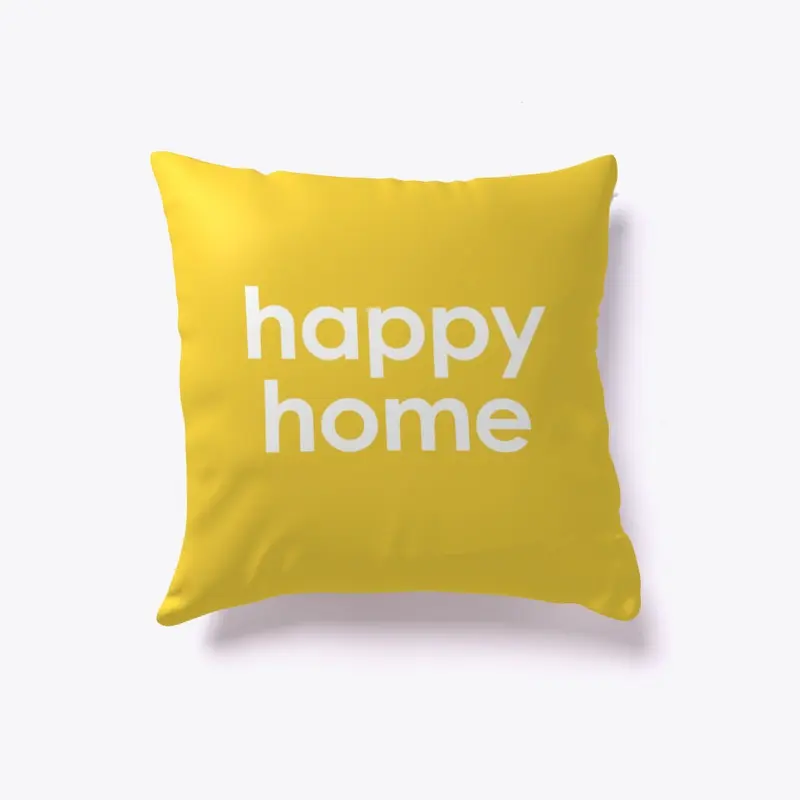 Happy Home Pillow